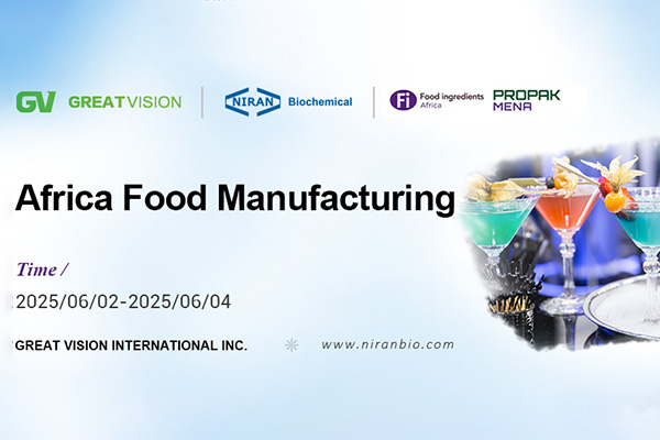 2025 Africa Food Manufacturing Expo: One-stop Food Ingredients China Supplier